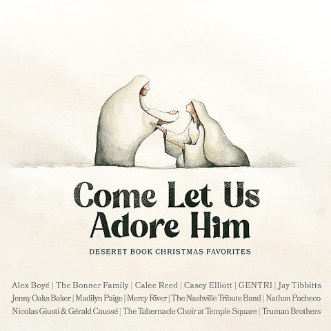 Come Let Us Adore Him Deseret Book Christmas Favorites New CD