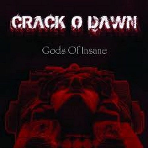 Crack O Dawn Gods Of Insane New CD