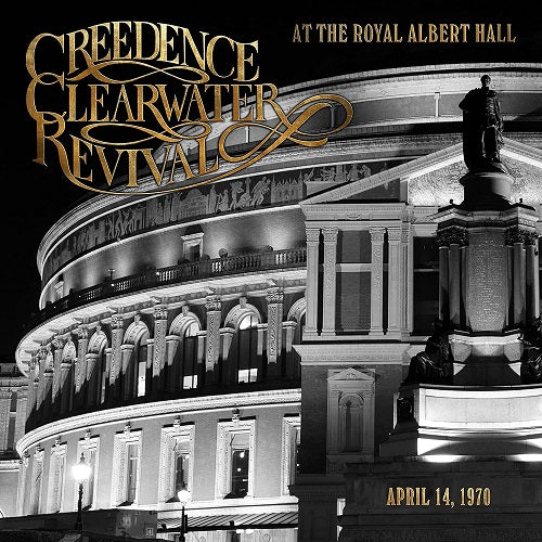 Creedence Clearwater Revival At the Royal Albert Hall New CD