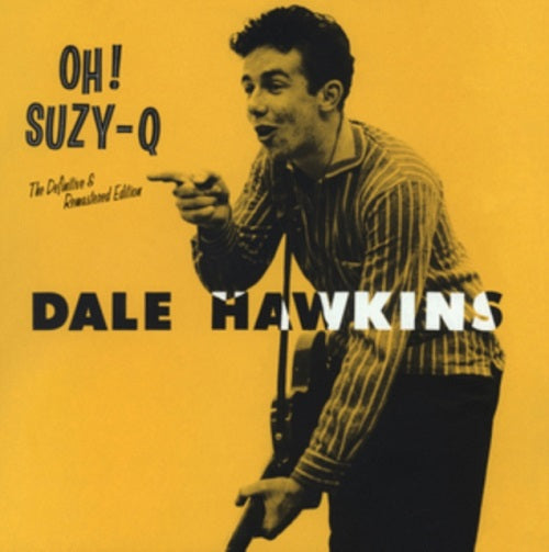 Dale Hawkins Oh Suzy Q New CD