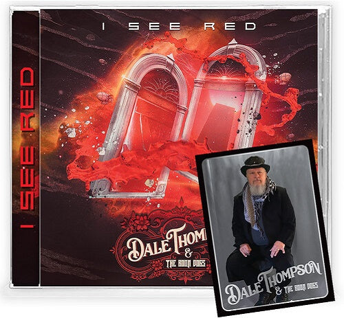 Dale Thompson & the Boon Dogs I See Red And New CD
