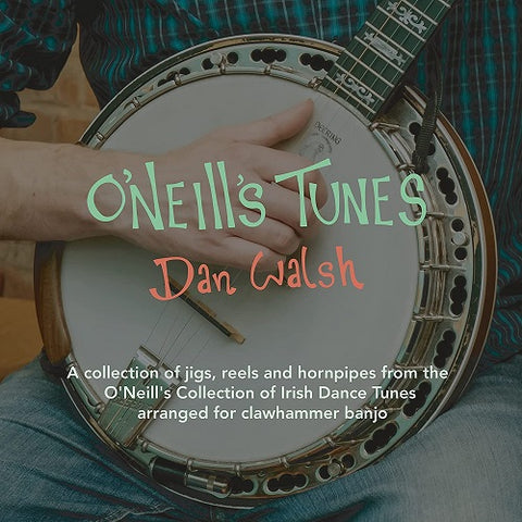 Dan Walsh O'Neill's tunes O Neills New CD