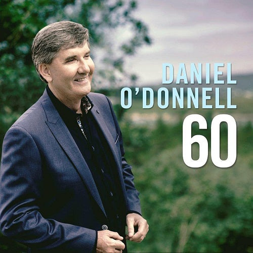 Daniel O'Donnell 60 Sixty O Donnell New CD