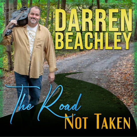 Darren Beachley The Road Not Taken New CD