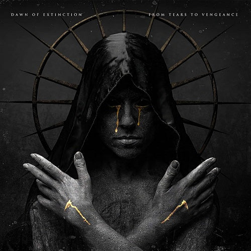 Dawn of Extinction From Tears To Vengeance New CD