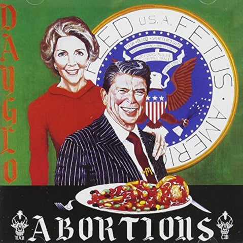 Day Glo Abortions Feed Us A Fetus New CD