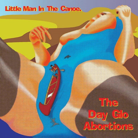 Dayglo Abortions Little Man In The Canoe New CD