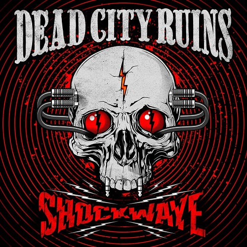 Dead City Ruins Shockwave New CD