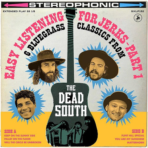 Dead South Easy Listening For Jerks Part 1 One New CD