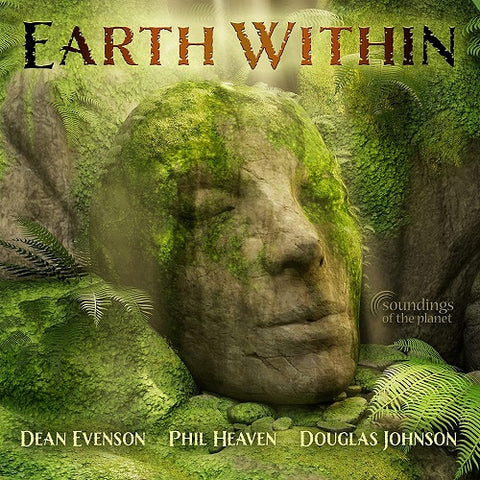 DEAN EVENSON PHIL HEAVEN DOUGLAS JOHNSON Earth Within New CD