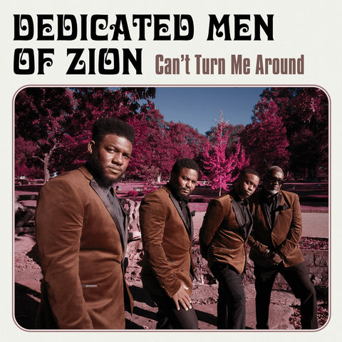 Dedicated Men of Zion Can't Turn Me Around Cant New CD