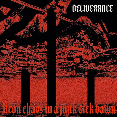 Deliverance Neon Chaos in a Junk Sick Dawn New CD