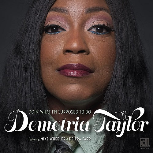 Demetria Taylor Doin What Im Supposed To Do New CD