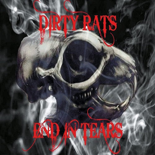 Dirty Rats End In Tears New CD