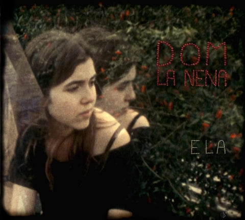 Dom La Nena Ela New CD