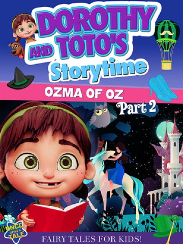 Dorothy & Toto's Storytime: Ozma Of Oz Part 2 (Kelsey Painter) Two Totos And DVD