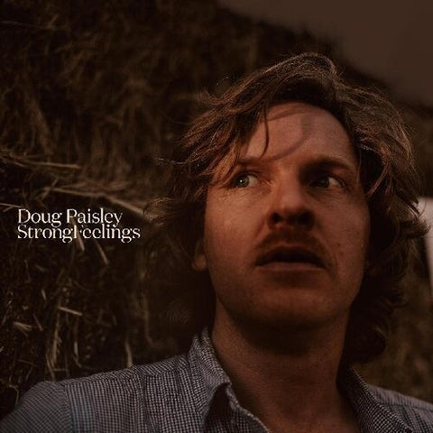 Doug Paisley Strong Feelings New CD