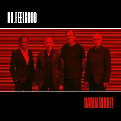 Dr Feelgood Damn Right New CD