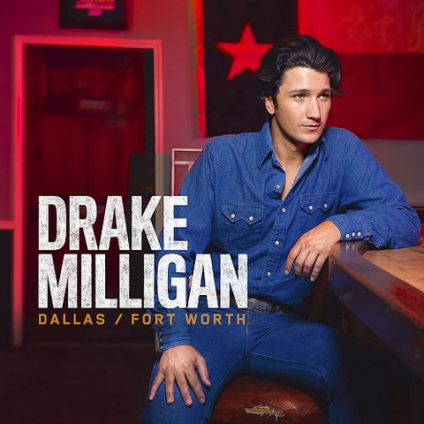 Drake Milligan Dallas Fort Worth New CD