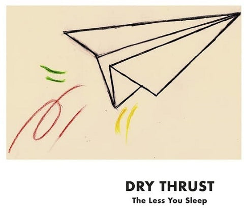 DRY THRUST GEORG GRAEWE MARTIN SIEWERT The Less You Sleep New CD