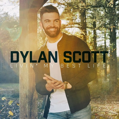 Dylan Scott Livin My Best Life New CD
