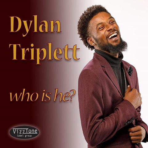 Dylan Triplett Who Is He New CD