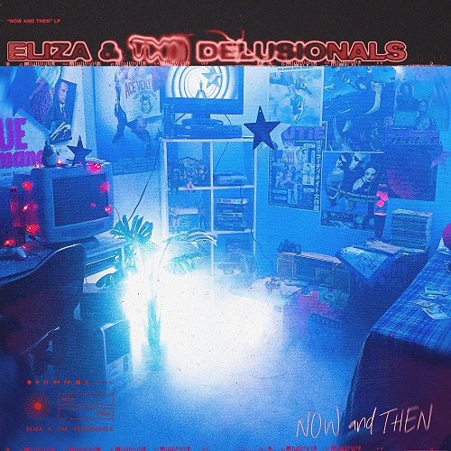 Eliza & the Delusionals Now And Then New CD