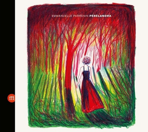 Emmanuelle Parrenin Perelandra New CD