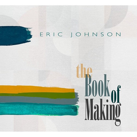 Eric Johnson The Book of Making New CD