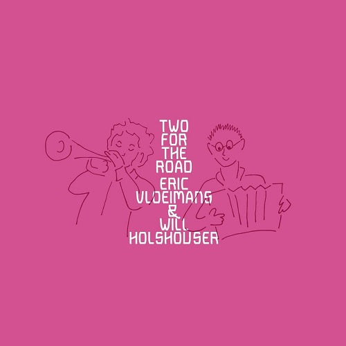 Eric Vloeimans & Will Holshouser Two For The Road And 2 New CD