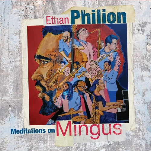 Ethan Philion Meditations On Mingus New CD