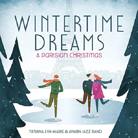 EVA MARIE TATIANA THE AVALON JAZZ BAND Wintertime Dreams A Parisian Christmas CD