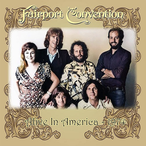 Fairport Convention Alive in America 1974 Collectors Edition New CD