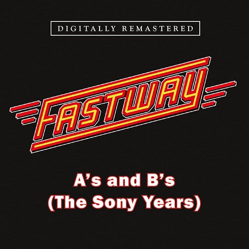 Fastway A's and B's The Sony Years As & Bs New CD