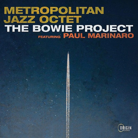 Featuring Paul Marinaro Metropolitan Jazz Octet Bowie Project New CD