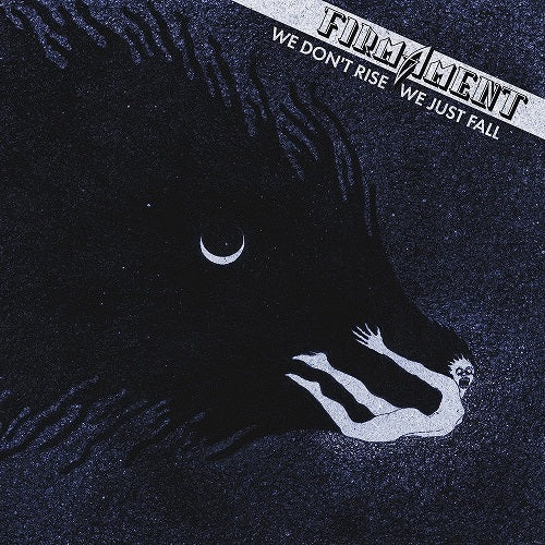 Firmament We Don't Rise We Just Fall Dont New CD