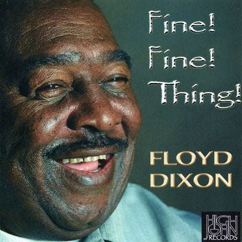 Floyd Dixon Fine Fine Thing New CD