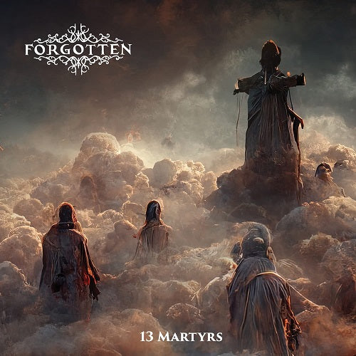 Forgotten 13 Martyrs Thirteen New CD