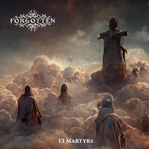 Forgotten 13 Martyrs Thirteen New CD