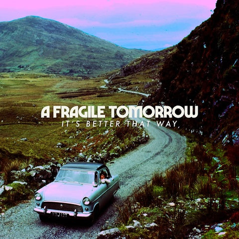Fragile Tomorrow Its Better That Way New CD