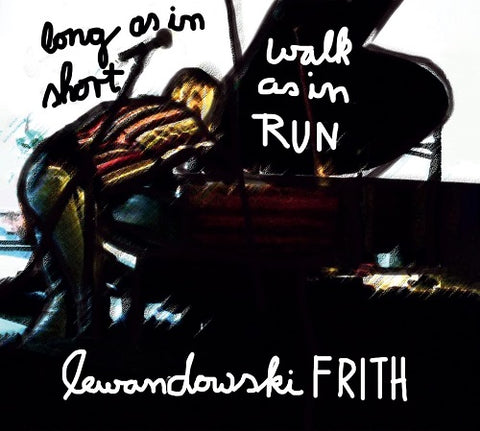 FRED FRITH ANNIE LEWANDOWSKI Long As In Short Walk As In Run New CD