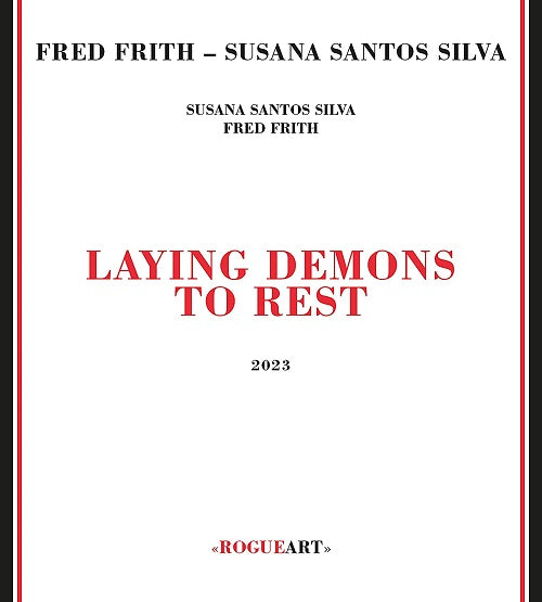 FRED FRITH SUSANA SILVA SANTOS Laying Demons To Rest New CD