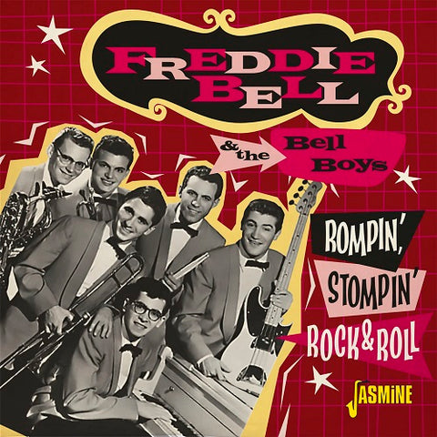 Freddie Bell & the Bell Boys Rompin Stompin Rock & Roll And New CD