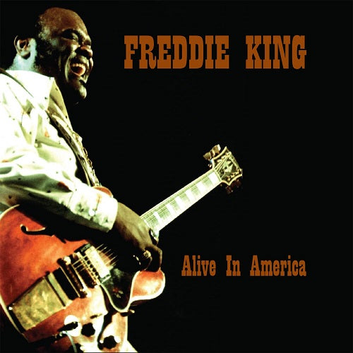 Freddie King Alive in America New CD