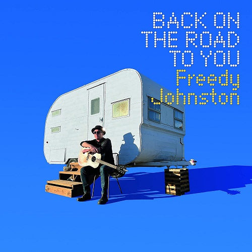 Freedy Johnston Back On the Road to You New CD