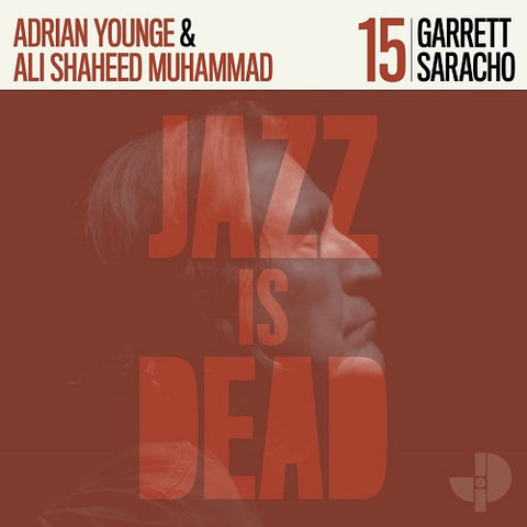 Garrett Saracho Adrian Younge Ali Shaheed Muhammad Jazz Is Dead New CD
