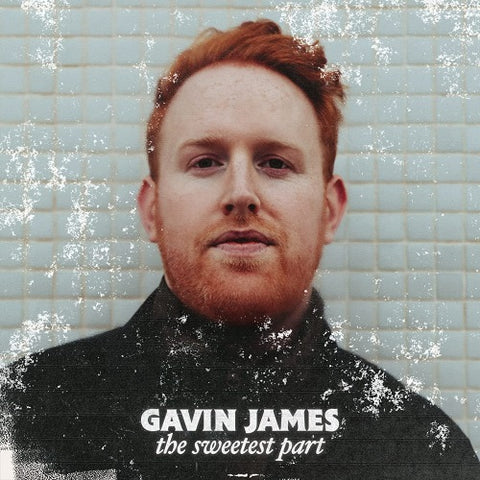 Gavin James Sweetest Part New CD
