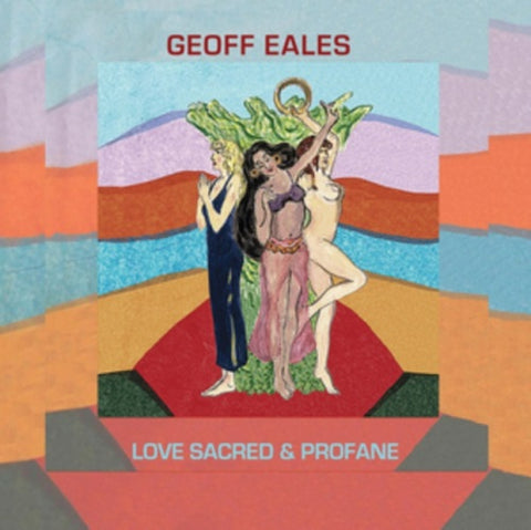 Geoff Eales Love Sacred & Profane And New CD