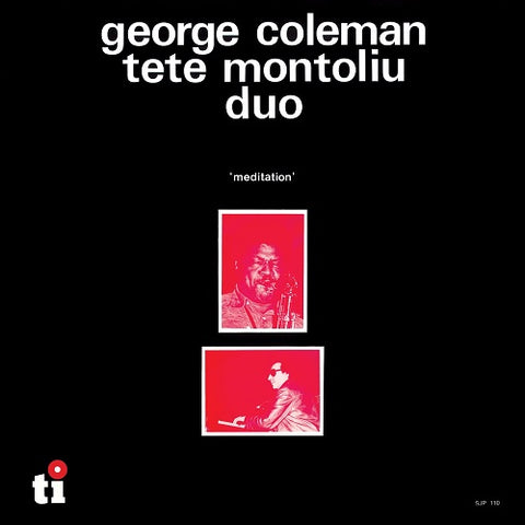 GEORGE COLEMAN TETE MONTOLIU Meditation 2022 Remaster New CD