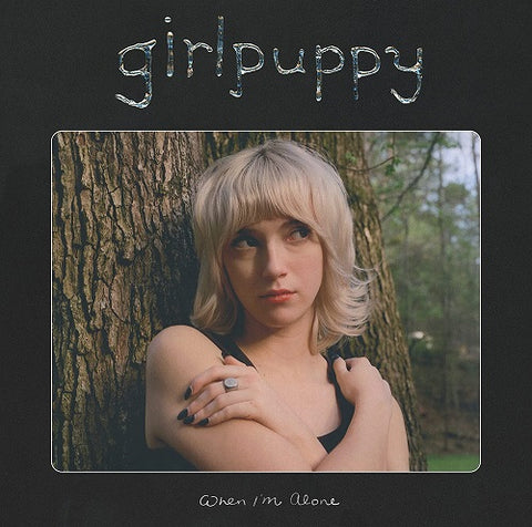 Girlpuppy When I'm Alone Im New CD